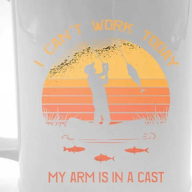 Fisher I Can't Work Today My Arm In A Cast Funny Fishing Meaningful Gift Front & Back Beer Stein