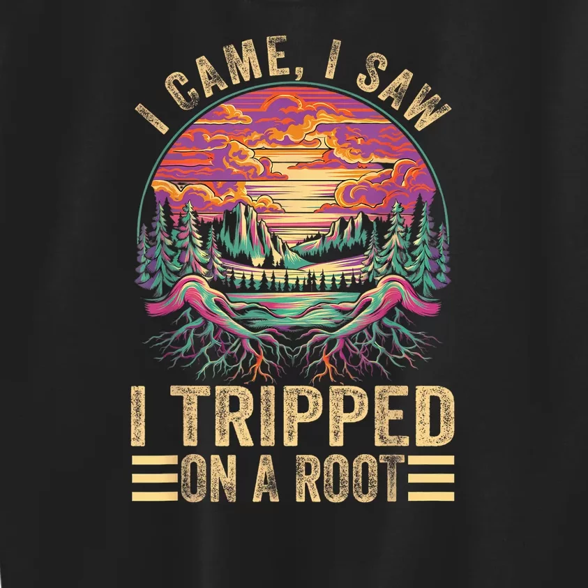 Funny I Came I Saw I Tripped On A Root Hinking Advanture Kids Sweatshirt