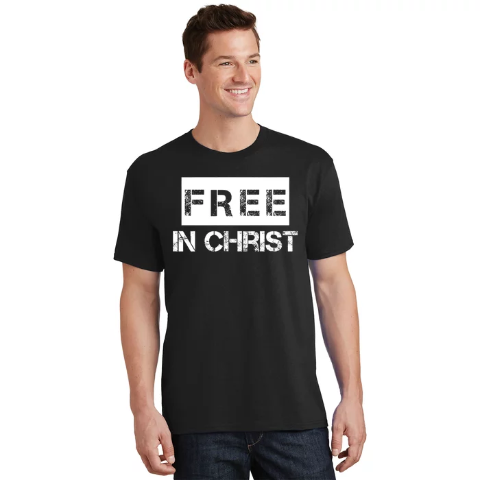 Free In Christ Christian T-Shirt