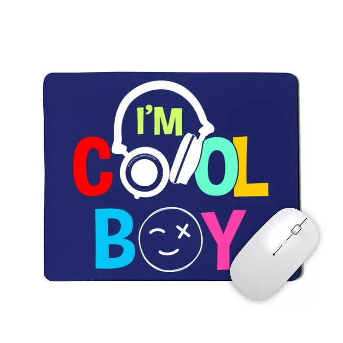 Funny I'm Cool Boy Art With Headphones Mousepad