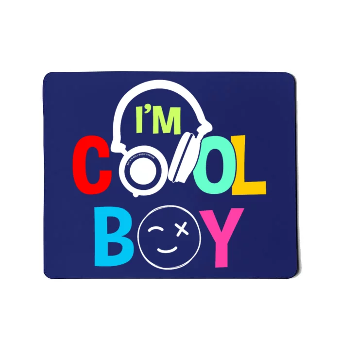 Funny I'm Cool Boy Art With Headphones Mousepad