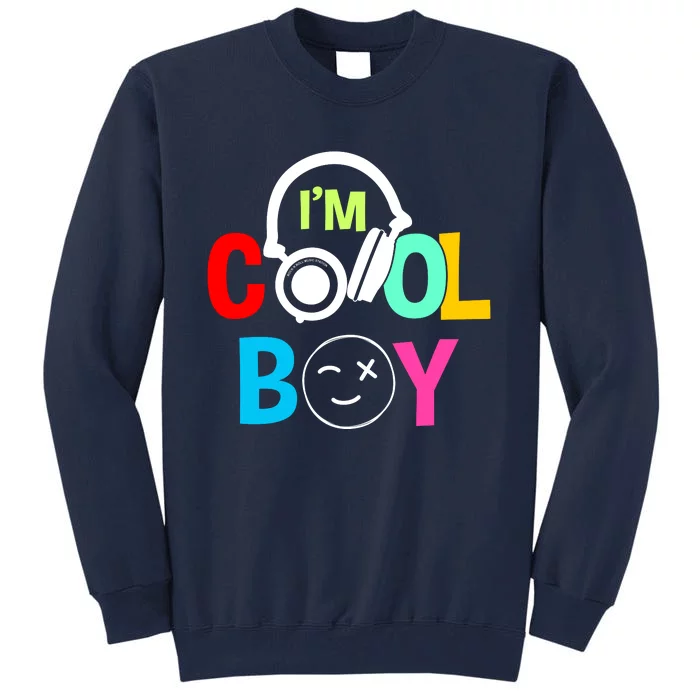 Funny I'm Cool Boy Art With Headphones Tall Sweatshirt