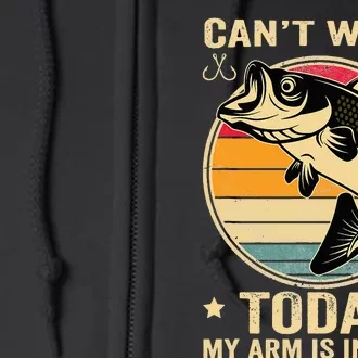 Fisherman, I can't work today my arm is in a cast, Funny Full Zip Hoodie