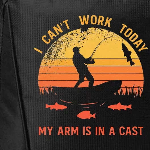 Fisherman I Cant Work Today My Arm Is In A Cast City Backpack