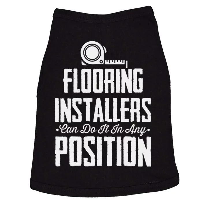 Flooring Installer Can Do It Any Position Floor Installation Doggie Tank