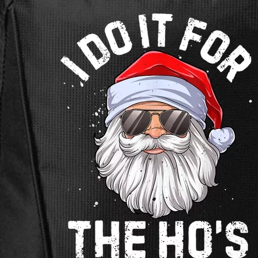 Funny Inappropriate Christmas Santa I Do It For The Hos Cute Gift City Backpack