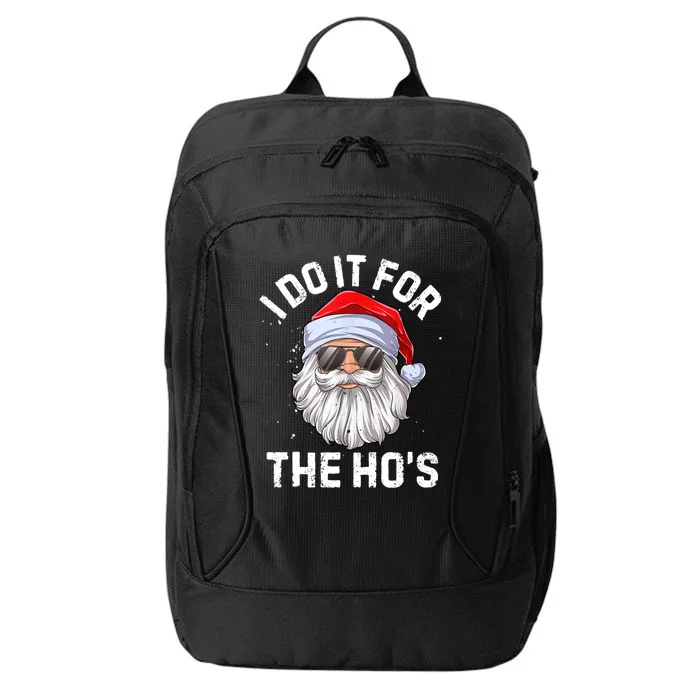 Funny Inappropriate Christmas Santa I Do It For The Hos Cute Gift City Backpack