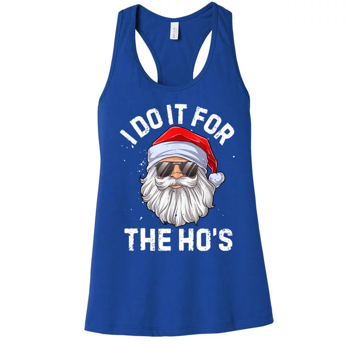 Funny Inappropriate Christmas Santa I Do It For The Hos Cute Gift Women's Racerback Tank