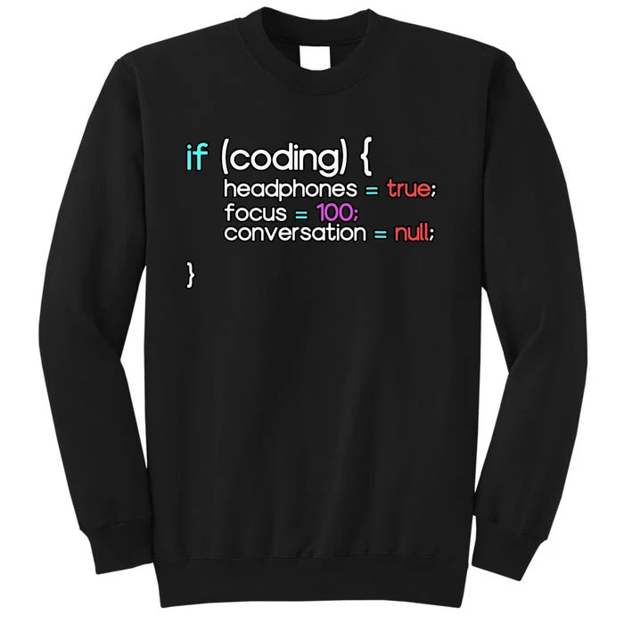 Funny If Coding Headphones True Programmer Developer Tall Sweatshirt