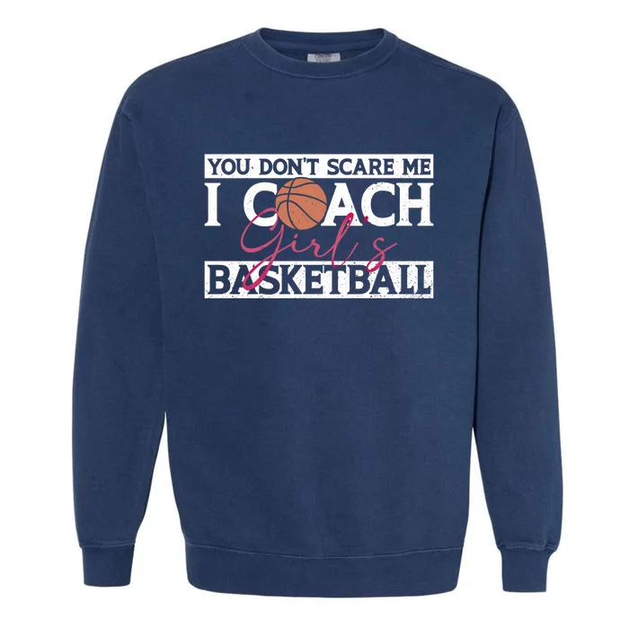 Funny I Coach Basketball Coaches Basketball Coaching Funny Gift Garment-Dyed Sweatshirt