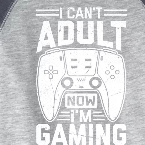 Funny I CanT Adult Now IM Gaming Gift Toddler Fine Jersey T-Shirt