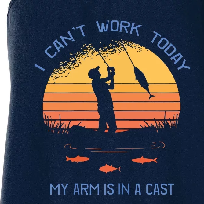 Fisherman I Can't Work Today My Arm Is In A Cast Women's Racerback Tank