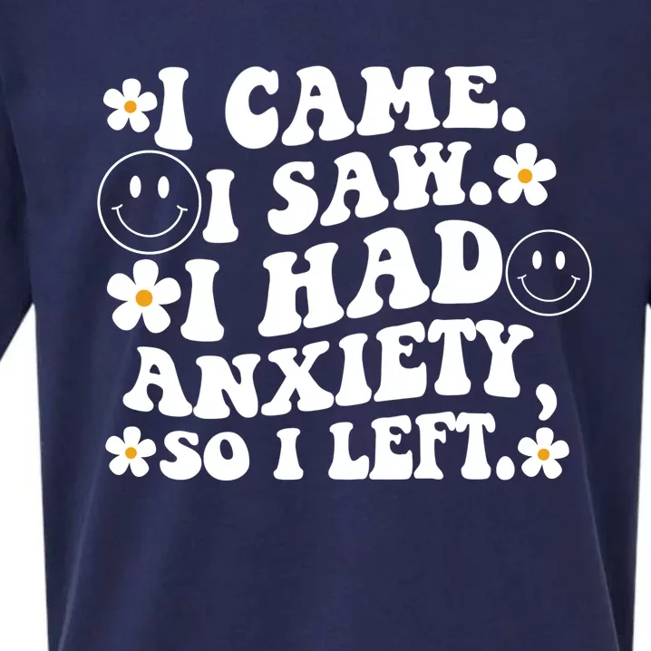 Funny I Came I Saw I Had Anxiety So I Left Anxiety Saying Sueded Cloud Jersey T-Shirt