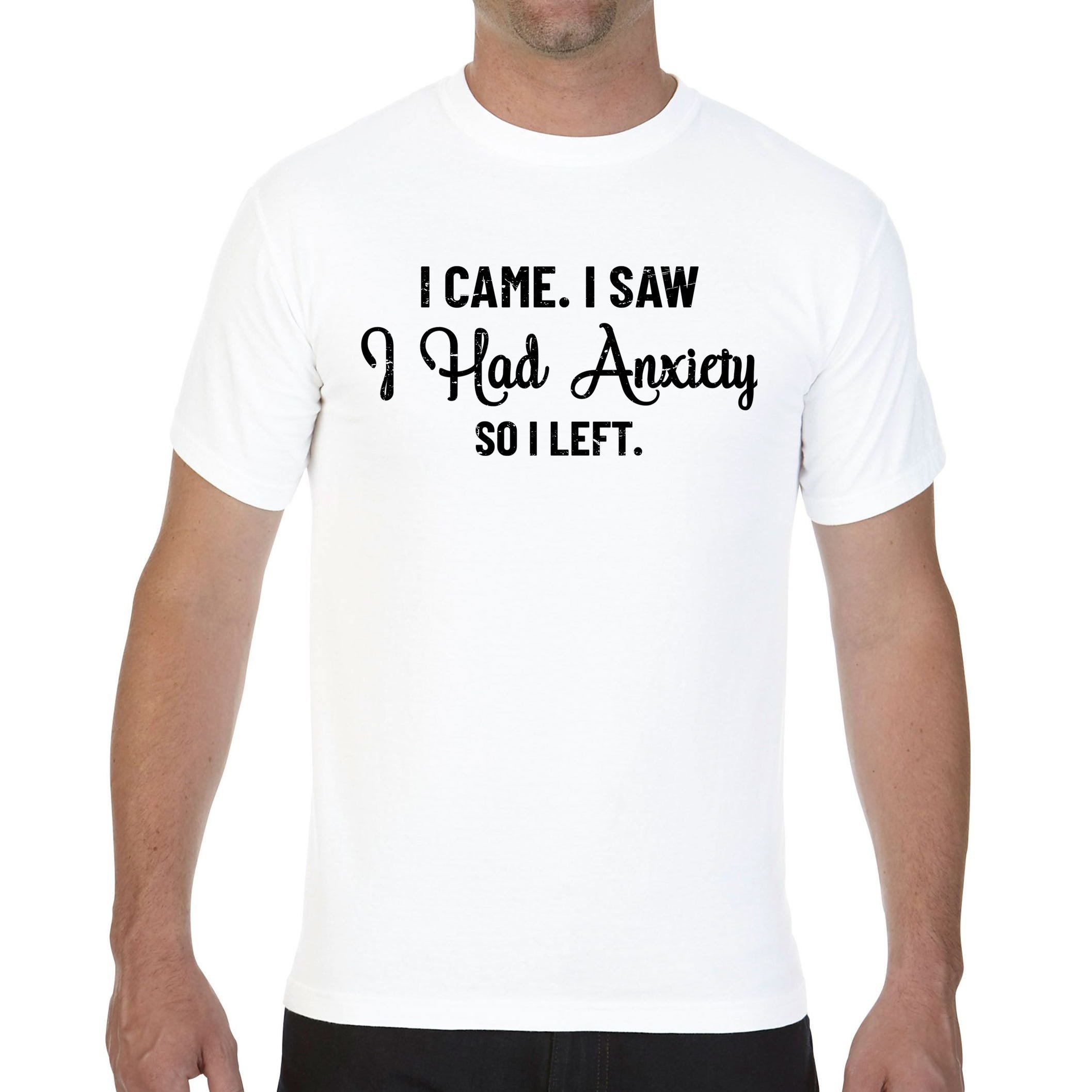 Anxiety T Shirt Sarcastic Shirts Shirts Funny Sayings Funny 