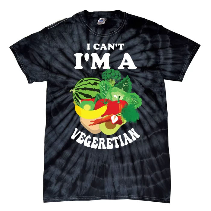 Funny I Cant Im A Vegetarian Sayings Vegetable Graphic Tie-Dye T-Shirt