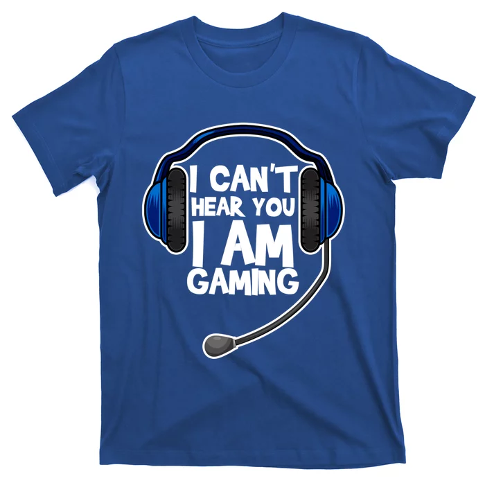 Funny I Can't Hear You I'm Gaming Computer Video Gamers Gift T-Shirt