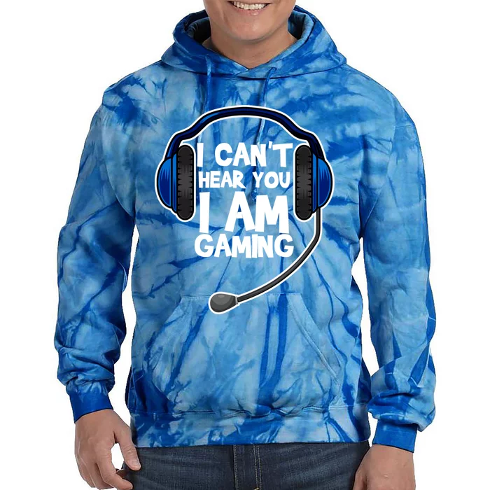 Funny I Can't Hear You I'm Gaming Computer Video Gamers Gift Tie Dye Hoodie