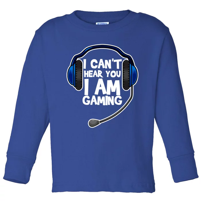 Funny I Can't Hear You I'm Gaming Computer Video Gamers Gift Toddler Long Sleeve Shirt