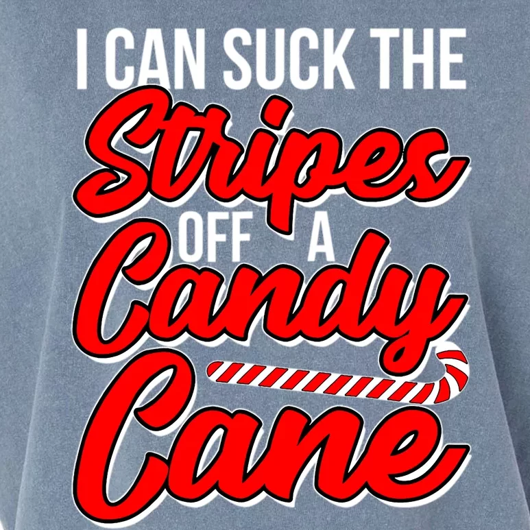 Funny I Can Suck The Stripes Off A Candy Cane Naughty Xmas Gift Garment-Dyed Women's Muscle Tee