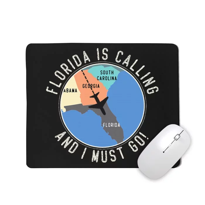 Florida Is Calling And I Must Go Florida Map Mousepad