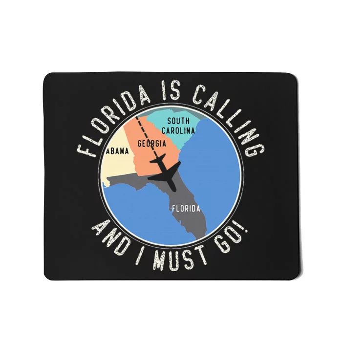 Florida Is Calling And I Must Go Florida Map Mousepad