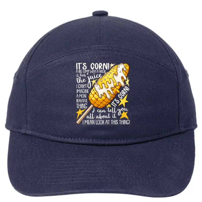 Funny It's Corn A Big Lump With A Knob Meme 7-Panel Snapback Hat