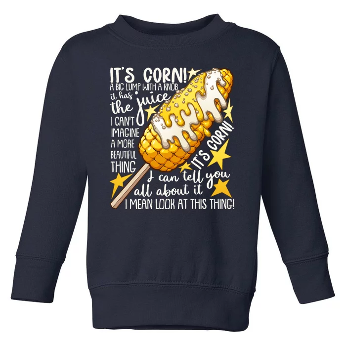 Funny It's Corn A Big Lump With A Knob Meme Toddler Sweatshirt