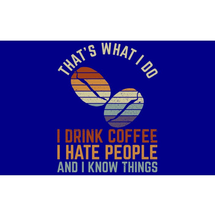 Funny I Coffee Hate People And I Know Things Cute Gift Bumper Sticker