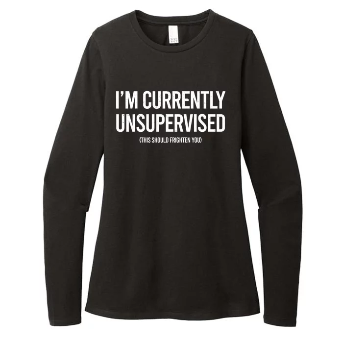 Funny Im Currently Unsupervised This Should Frighten You Womens CVC Long Sleeve Shirt