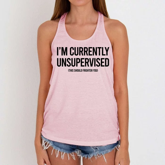 Funny Im Currently Unsupervised This Should Frighten You Women's Knotted Racerback Tank