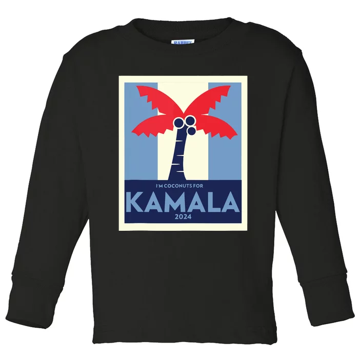 Funny Im Coconuts For Kamala Meme 2024 President Election Toddler Long Sleeve Shirt