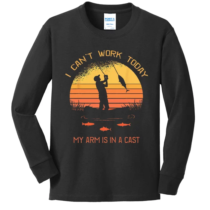 Fisherman I Cant Work Today My Arm In A Cast Funny Fishing Kids Long Sleeve Shirt