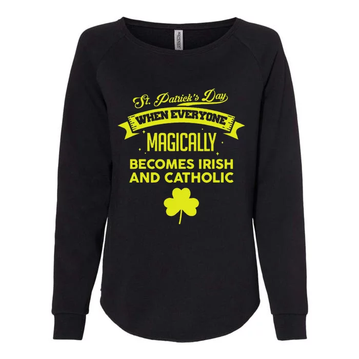 Funny Irish Catholic Saint Patrick's Day Womens California Wash Sweatshirt