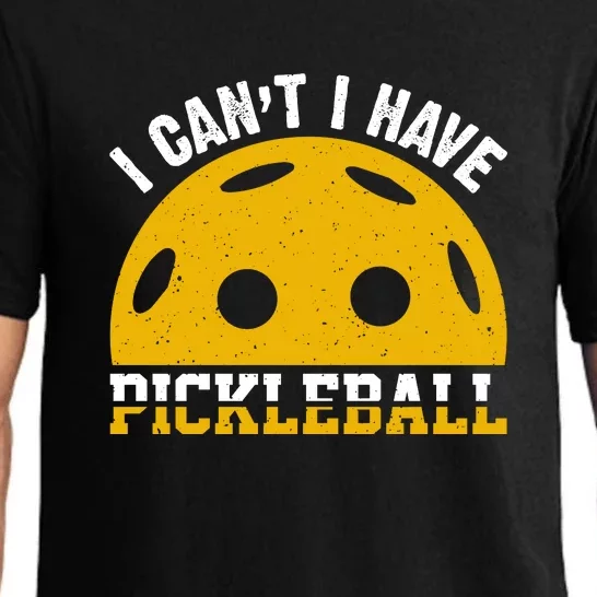 Funny I Can't I Have Pickleball Sport Gift Pickleball Player Pajama Set