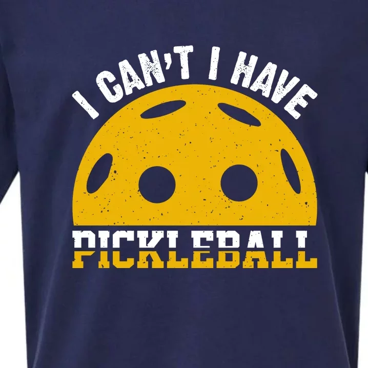 Funny I Can't I Have Pickleball Sport Gift Pickleball Player Sueded Cloud Jersey T-Shirt