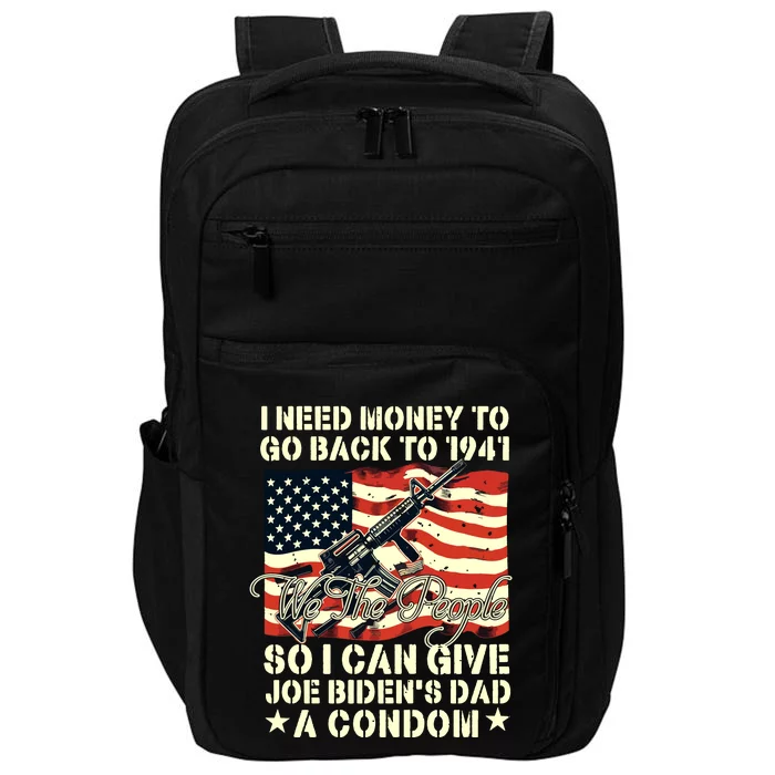 Funny I Can Give Joe Bidens Dad A Condom Impact Tech Backpack