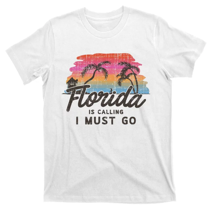 Florida Is Calling I Must Go Summer Vacation Gift T-Shirt