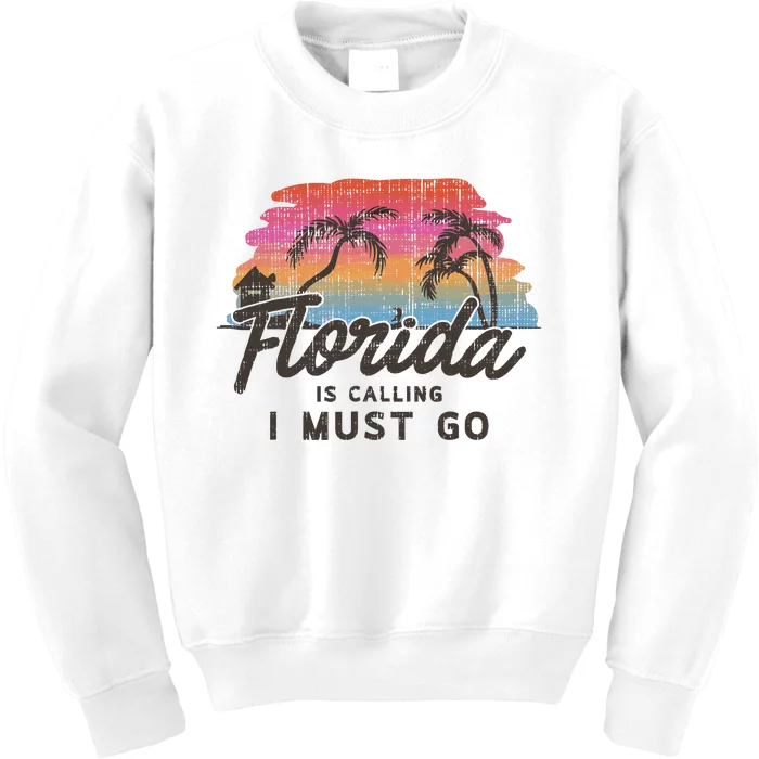 Florida Is Calling I Must Go Summer Vacation Gift Kids Sweatshirt