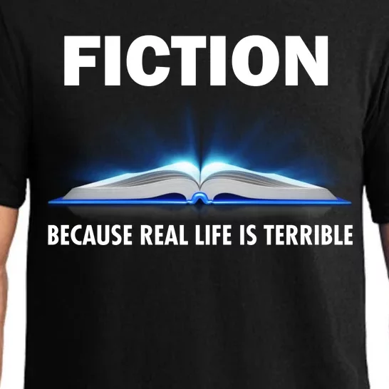 Fiction Because Real Life Is Terrible Pajama Set