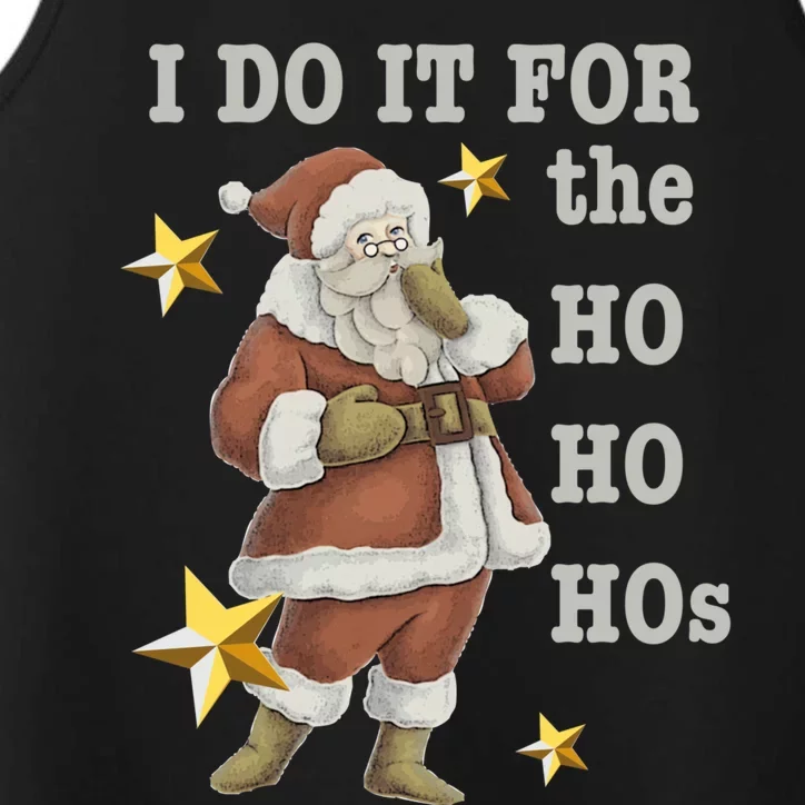 Funny I Do It For The Hos Offensive Xmas Funny Gift Performance Tank