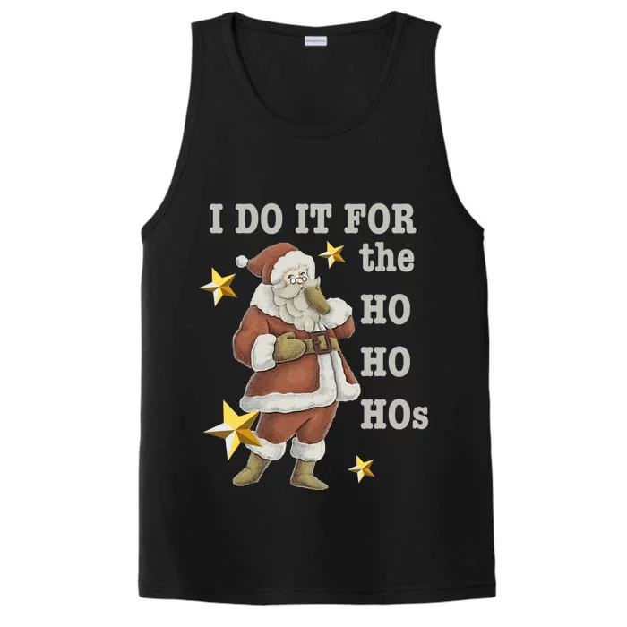 Funny I Do It For The Hos Offensive Xmas Funny Gift Performance Tank