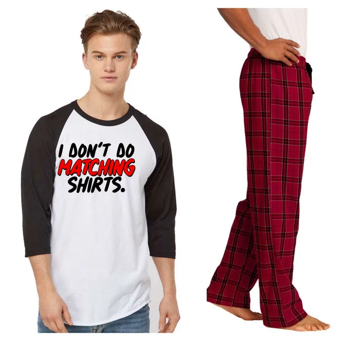 Funny I Don't Do Matchong Shirts Raglan Sleeve Pajama Set