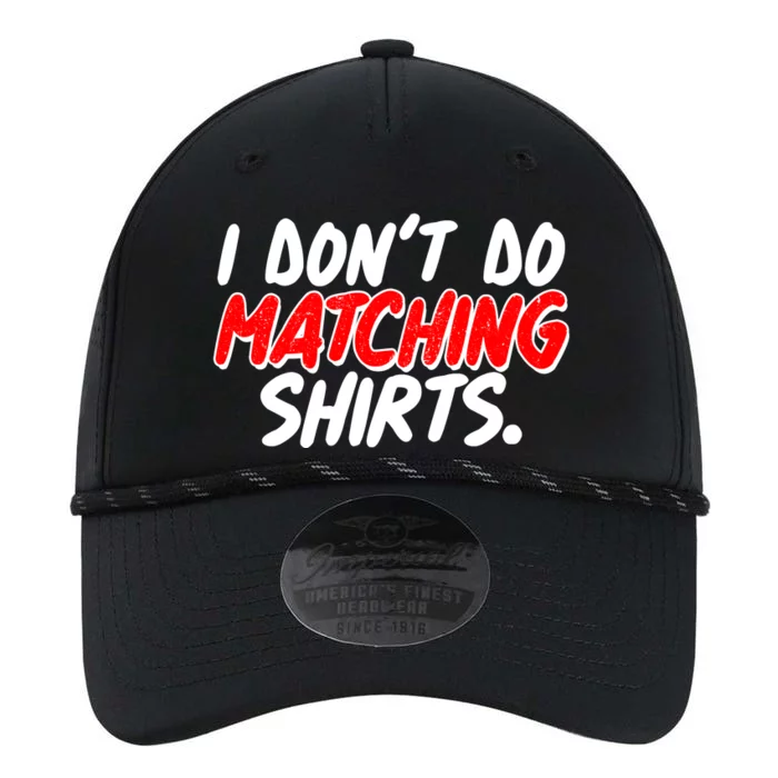 Funny I Don't Do Matchong Shirts Performance The Dyno Cap