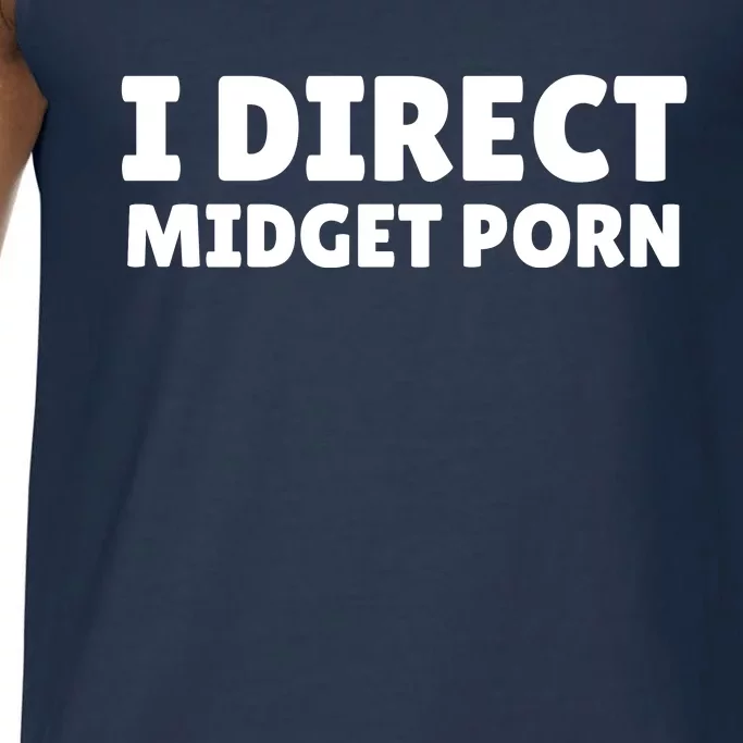 Funny I Direct Midget Porn Comfort Colors® Tank Top