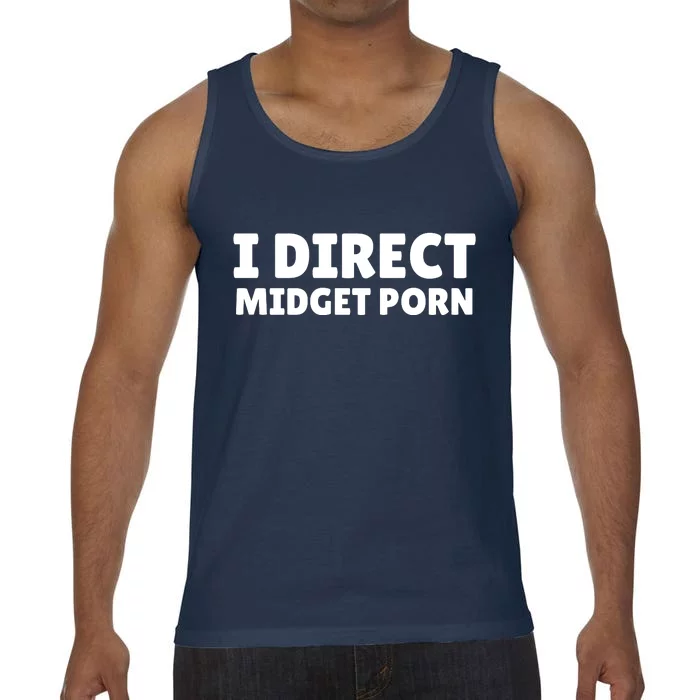 Funny I Direct Midget Porn Comfort Colors® Tank Top