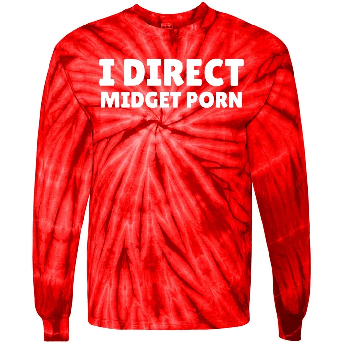 Funny I Direct Midget Porn Tie-Dye Long Sleeve Shirt