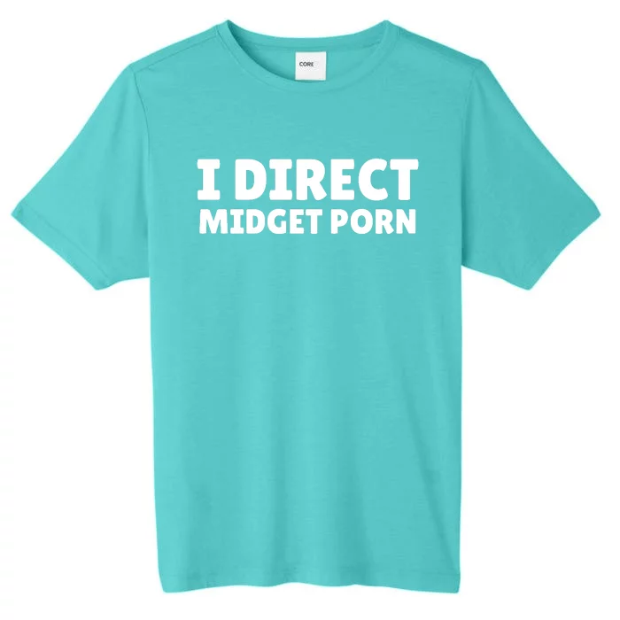 Funny I Direct Midget Porn ChromaSoft Performance T-Shirt