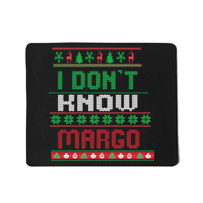 Funny I Don't Know Margo! Ugly Pajama Sweater Mousepad