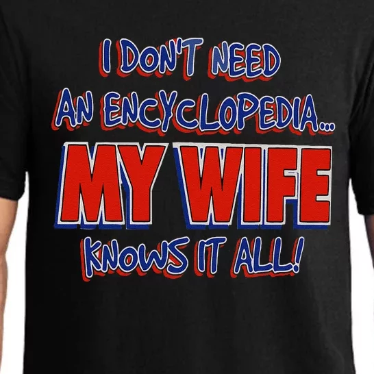 Funny I DonT Need An Encyclopedia My Wife Knows It All 2024 Pajama Set