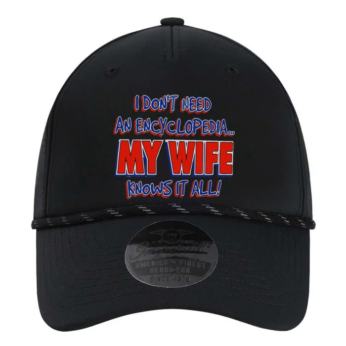 Funny I DonT Need An Encyclopedia My Wife Knows It All 2024 Performance The Dyno Cap